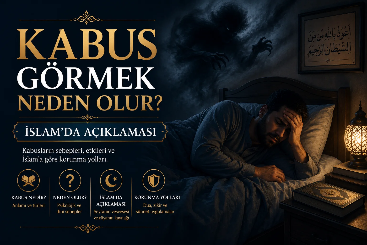 Kabus Görmek Neden Olur? İslam’da Açıklaması